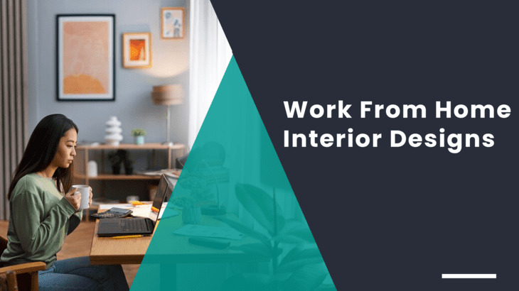 Work From Home Interior Designs